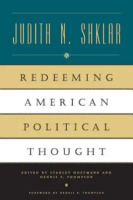 Die Erlösung des amerikanischen politischen Denkens - Redeeming American Political Thought