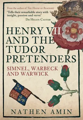 Heinrich VII. und die Tudor-Prätendenten: Simnel, Warbeck und Warwick - Henry VII and the Tudor Pretenders: Simnel, Warbeck, and Warwick