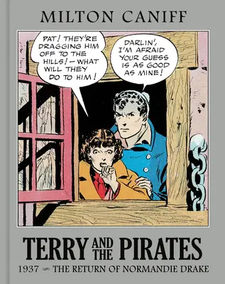 Terry und die Piraten: Die Meistersammlung Bd. 3: 1937 - Die Rückkehr von Normandie Drake - Terry and the Pirates: The Master Collection Vol. 3: 1937 - The Return of Normandie Drake