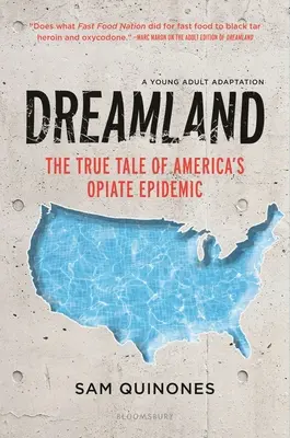 Dreamland (YA Edition): Die wahre Geschichte von Amerikas Opiat-Epidemie - Dreamland (YA Edition): The True Tale of America's Opiate Epidemic