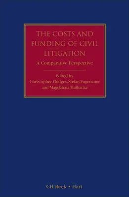 Die Kosten und die Finanzierung von Zivilprozessen: Eine vergleichende Perspektive - The Costs and Funding of Civil Litigation: A Comparative Perspective