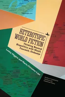 Heterotopische Weltliteratur: Jenseits der Biopolitik denken mit Woolf, Foucault, Ondaatje - Heterotopic World Fiction: Thinking Beyond Biopolitics with Woolf, Foucault, Ondaatje
