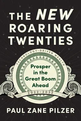 Die neuen wilden Zwanziger: Wohlstand in unbeständigen Zeiten - The New Roaring Twenties: Prosper in Volatile Times