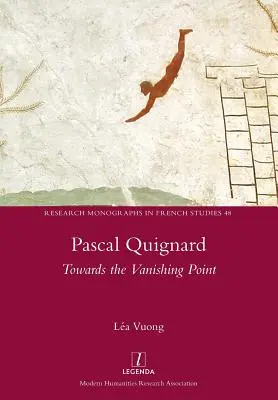 Pascal Quignard: Auf dem Weg zum Fluchtpunkt - Pascal Quignard: Towards the Vanishing Point