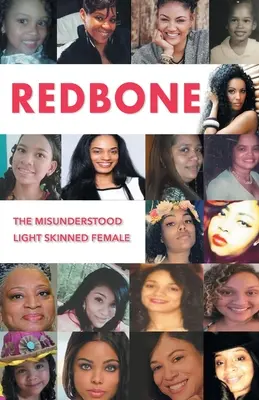 Redbone: Die missverstandene hellhäutige Frau - Redbone: The Misunderstood Light Skinned Female