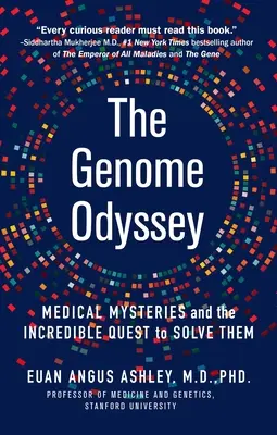 Die Genom-Odyssee: Medizinische Rätsel und die unglaubliche Suche nach ihrer Lösung - The Genome Odyssey: Medical Mysteries and the Incredible Quest to Solve Them