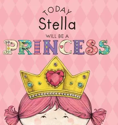 Heute wird Stella eine Prinzessin sein - Today Stella Will Be a Princess