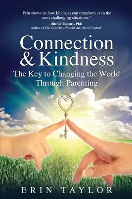 Verbindung & Freundlichkeit: Der Schlüssel zur Veränderung der Welt durch Elternschaft - Connection & Kindness: The Key to Changing the World Through Parenting