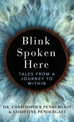 Blink Spoken Here: Geschichten von einer Reise ins Innere - Blink Spoken Here: Tales From A Journey To Within
