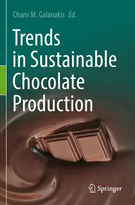 Trends in der nachhaltigen Schokoladenproduktion - Trends in Sustainable Chocolate Production