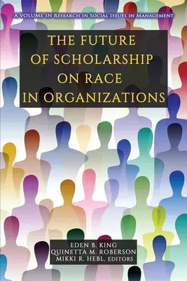 Die Zukunft der Wissenschaft über Ethnie in Organisationen - The Future of Scholarship on Race in Organizations