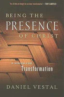 Die Gegenwart Christi sein: Eine Vision für Transformation - Being the Presence of Christ: A Vision for Transformation