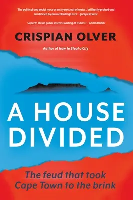 Ein geteiltes Haus: Die Fehde, die Kapstadt an den Rand des Abgrunds brachte - A House Divided: The feud that took Cape Town to the brink