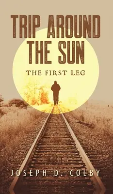 Reise um die Sonne: Die erste Etappe - Trip Around The Sun: The First Leg