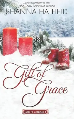 Geschenk der Gnade: Eine süße Urlaubsromanze - Gift of Grace: A Sweet Holiday Romance