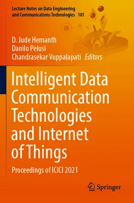 Intelligente Datenkommunikationstechnologien und Internet der Dinge: Proceedings of ICICI 2021 - Intelligent Data Communication Technologies and Internet of Things: Proceedings of ICICI 2021