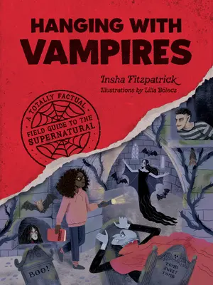 Hängen mit Vampiren: Ein völlig sachlicher Feldführer zum Übernatürlichen - Hanging with Vampires: A Totally Factual Field Guide to the Supernatural