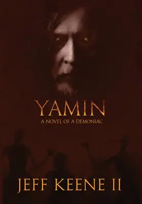 Yamin: Der Roman eines Dämonikers - Yamin: A Novel of a Demoniac
