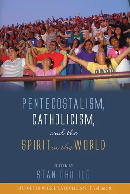 Pfingstbewegung, Katholizismus und der Geist in der Welt - Pentecostalism, Catholicism, and the Spirit in the World