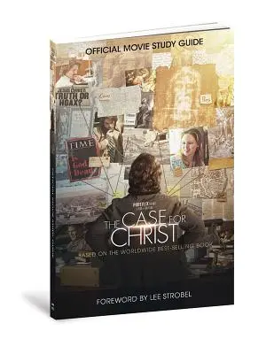 The Case for Christ Offizielles Studienhandbuch zum Film - The Case for Christ Official Movie Study Guide