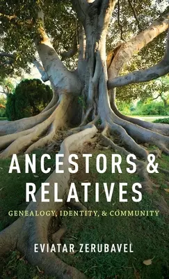 Vorfahren und Verwandte: Genealogie, Identität und Gemeinschaft - Ancestors and Relatives: Genealogy, Identity, and Community