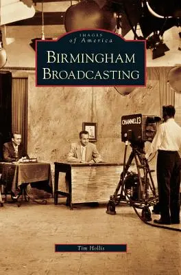 Der Rundfunk in Birmingham - Birmingham Broadcasting