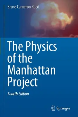 Die Physik des Manhattan-Projekts - The Physics of the Manhattan Project