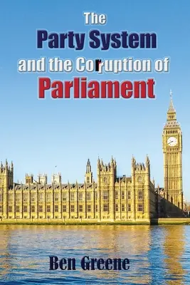 Das Parteiensystem und die Korruption des Parlaments - The Party System and the Corruption of Parliament