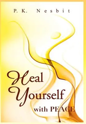 Heile dich selbst mit Frieden - Heal Yourself with Peace