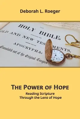 Die Kraft der Hoffnung: Die Heilige Schrift durch die Brille der Hoffnung lesen - The Power of Hope: Reading Scripture through the Lens of Hope