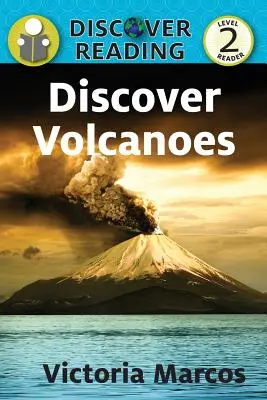 Vulkane entdecken: Lesebuch Stufe 2 - Discover Volcanoes: Level 2 Reader