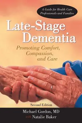 Demenz im Spätstadium: Förderung von Komfort, Mitgefühl und Pflege - Late-Stage Dementia: Promoting Comfort, Compassion, and Care
