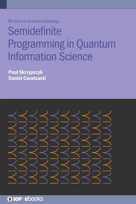 Semidefinite Programmierung in der Quanteninformationswissenschaft - Semidefinite Programming in Quantum Information Science