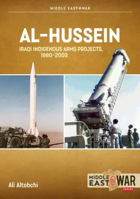 Al-Hussein: Irakische Projekte für konventionelle Rüstung, 1980-2003 - Al-Hussein: Iraqi Indigenous Conventional Arms Projects, 1980-2003
