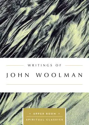 Schriften von John Woolman - Writings of John Woolman