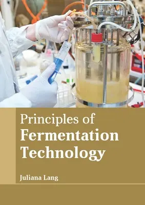 Grundlagen der Gärungstechnologie - Principles of Fermentation Technology