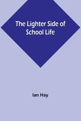 Die hellere Seite des Schullebens - The Lighter Side of School Life