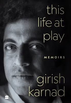 Dieses Leben im Spiel: Memoiren - This Life At Play: Memoirs