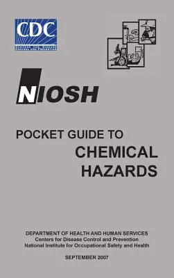 Niosh Taschenführer für chemische Gefahren - Niosh Pocket Guide to Chemical Hazards