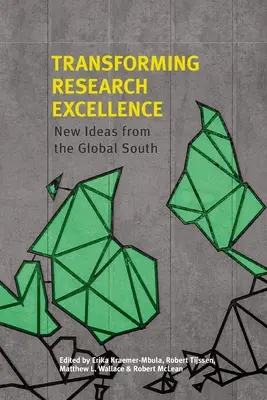 Forschungsexzellenz umgestalten: Neue Ideen aus dem globalen Süden - Transforming Research Excellence: New Ideas from the Global South