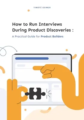 Wie man Interviews bei Produktentdeckungen durchführt: Ein praktischer Leitfaden für Produktentwickler - How to Run Interviews During Product Discoveries: A Practical Guide for Product Builders