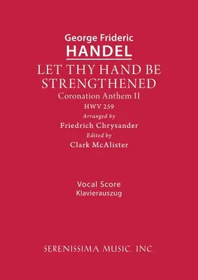 Lass deine Hand gestärkt sein, HWV 259: Vokalpartitur - Let Thy Hand Be Strengthened, HWV 259: Vocal score