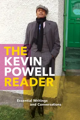 Der Kevin-Powell-Leser: Essential Writings and Conversations - The Kevin Powell Reader: Essential Writings and Conversations