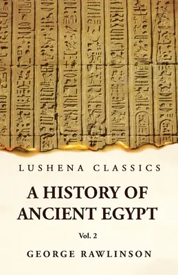 Geschichte des Alten Ägypten Band 2 - History of Ancient Egypt Vol 2