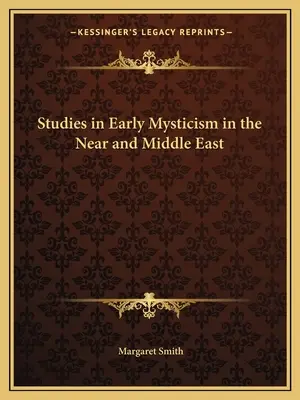 Studien zur frühen Mystik im Nahen und Mittleren Osten - Studies in Early Mysticism in the Near and Middle East
