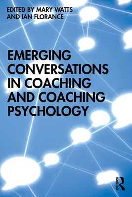 Neu entstehende Gespräche in Coaching und Coaching-Psychologie - Emerging Conversations in Coaching and Coaching Psychology