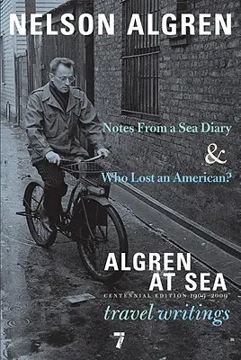 Algren auf See: Notizen aus einem Seetagebuch & Wer hat einen Amerikaner verloren?#Reiseschriften - Algren at Sea: Notes from a Sea Diary & Who Lost an American?#travel Writings