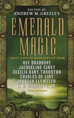 Smaragdmagie: Große Erzählungen der irischen Phantasie - Emerald Magic: Great Tales of Irish Fantasy