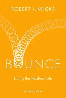 Aufschwung: Das widerstandsfähige Leben leben - Bounce: Living the Resilient Life