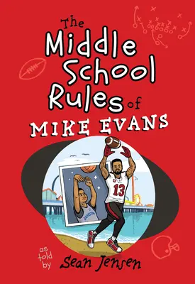 Die Middle School-Regeln von Mike Evans: Erzählt von Sean Jensen - The Middle School Rules of Mike Evans: As Told by Sean Jensen